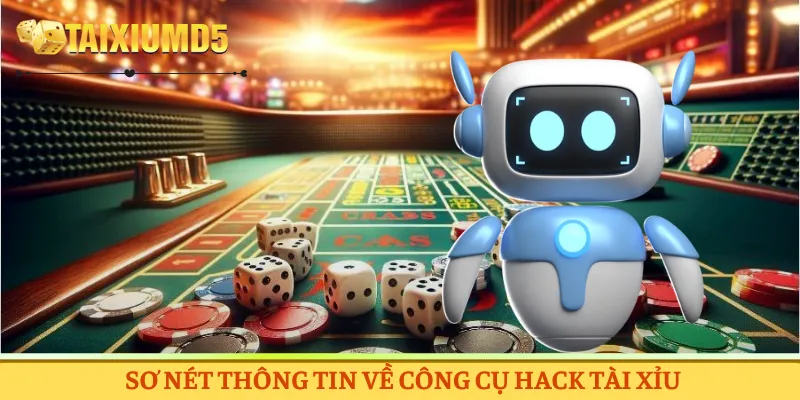 Sơ nét thông tin về công cụ hack tài xỉu