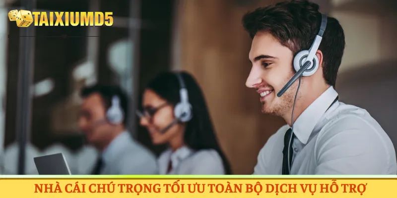 Nhà cái chú trọng tối ưu toàn bộ dịch vụ hỗ trợ