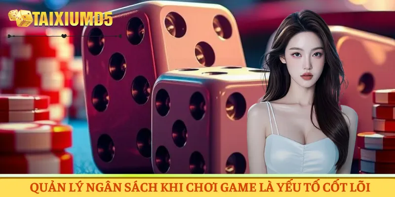 Quản lý ngân sách khi chơi game là yếu tố cốt lõi