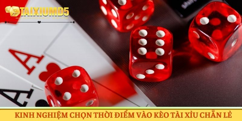 Kinh nghiệm chọn thời điểm vào kèo tài xỉu chẵn lẻ là gì?