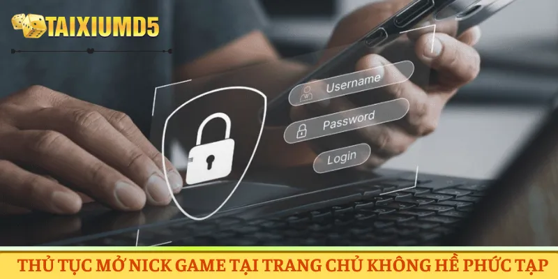 Thủ tục mở nick game tại trang chủ không hề phức tạp 